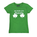 St. Patrick's Day Ladies T-Shirt "Stop Staring At My Shamrocks!" (Green)